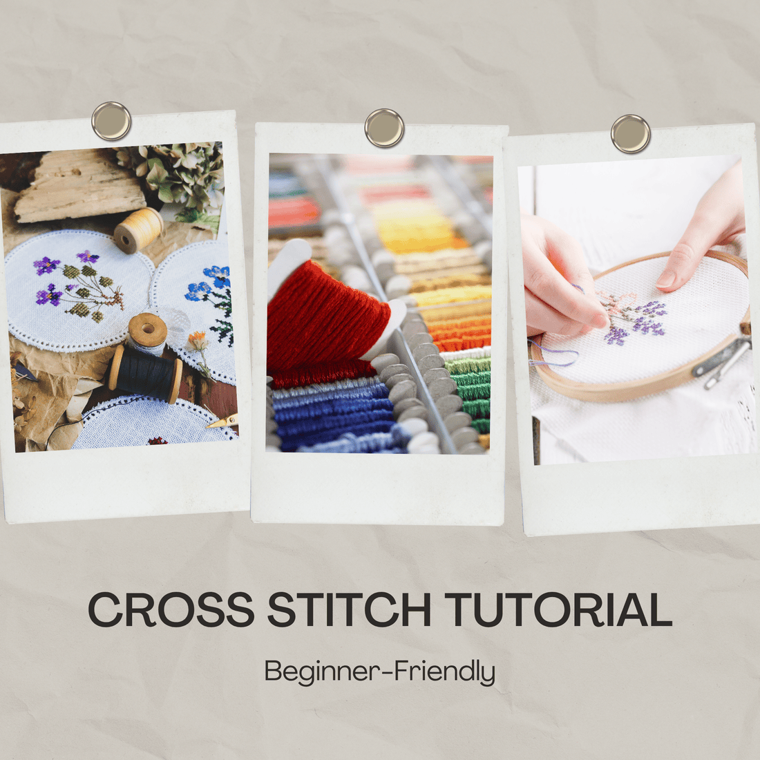 Cross Stitch Tutorial: The Ultimate Beginner-Friendly Craft Guide - November Studio by Linh