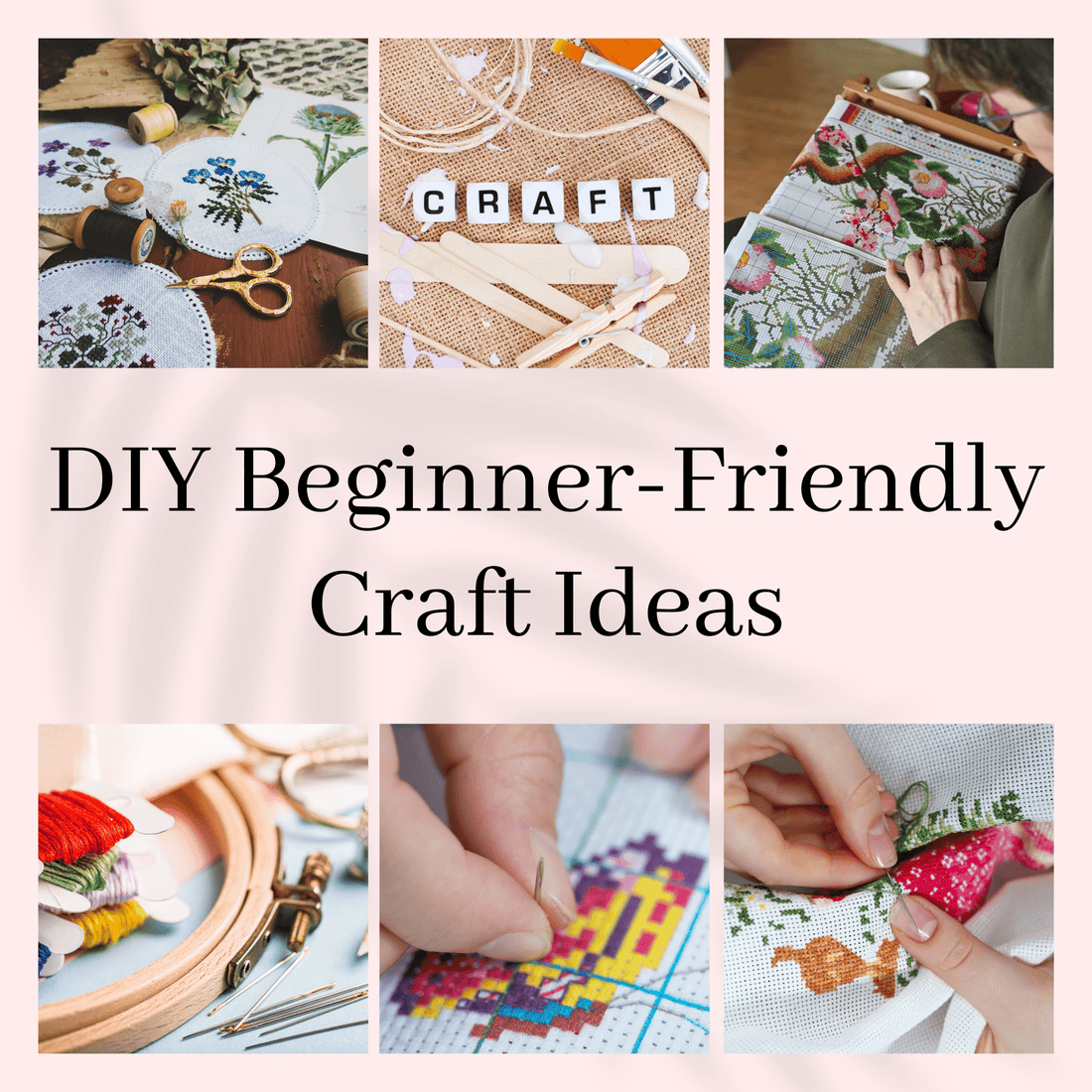 DIY Beginner-Friendly Craft Ideas for Every Stitch Lover - November Studio by Linh